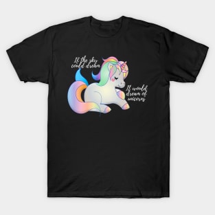 If the sky could dream it would dream of unicorns T-Shirt